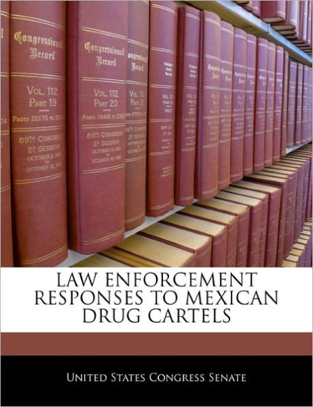 Law Enforcement Responses to Mexican Drug Cartels