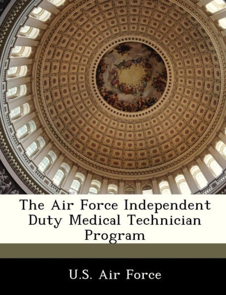 The Air Force Independent Duty Medical Technician Program
