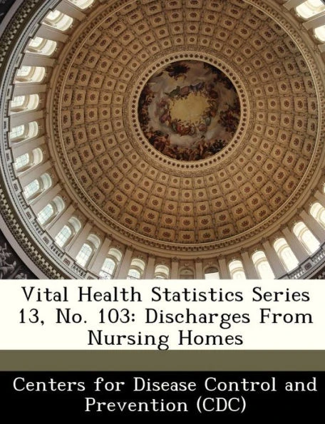Vital Health Statistics Series 13, No. 103: Discharges from Nursing Homes