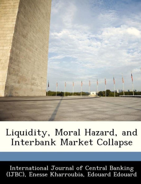 Liquidity, Moral Hazard, and Interbank Market Collapse