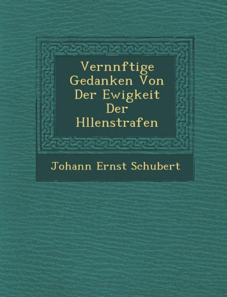 Vern Nftige Gedanken Von Der Ewigkeit Der H Llenstrafen
