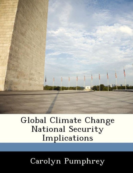 Global Climate Change National Security Implications