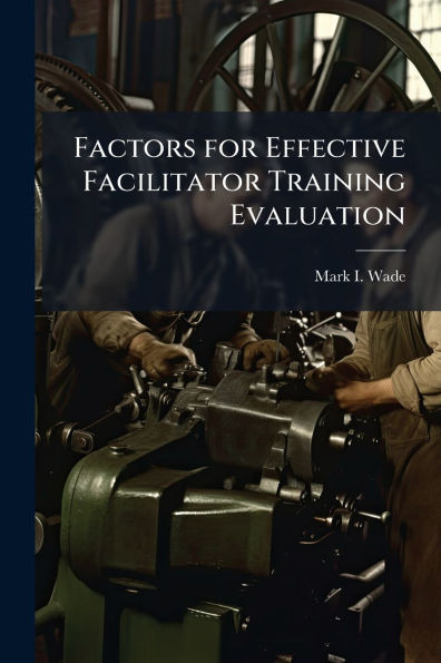 Factors for Effective Facilitator Training Evaluation