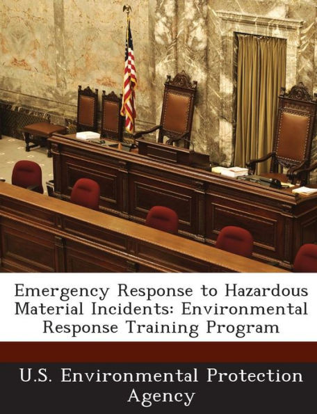 Emergency Response to Hazardous Material Incidents: Environmental Response Training Program