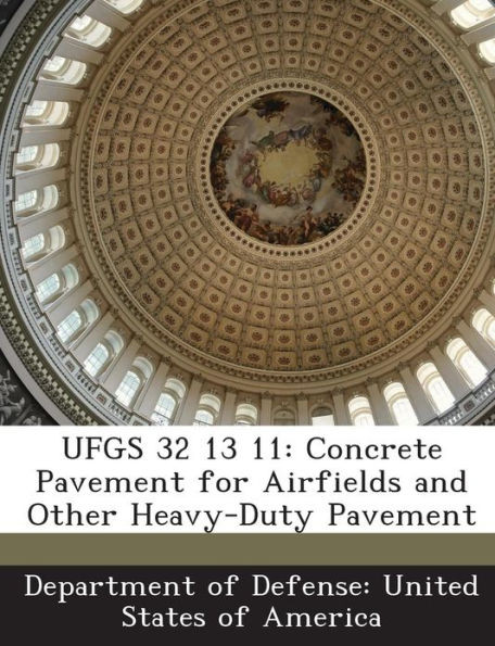 Ufgs 32 13 11: Concrete Pavement for Airfields and Other Heavy-Duty Pavement
