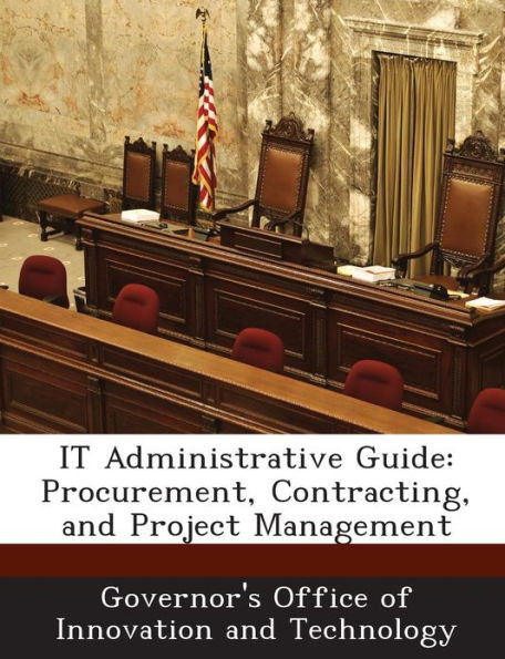 It Administrative Guide: Procurement, Contracting, and Project Management