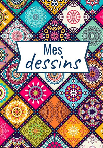 Mes Dessins: Carnet de Croquis (17,8 x 24,5 cm, 120 pages) | Parfait pour croquis, aquarelle, peinture et dessins (French Edition)
