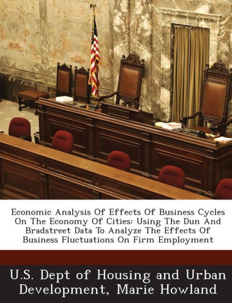 Economic Analysis of Effects of Business Cycles on the Economy of Cities: Using the Dun and Bradstreet Data to Analyze the Effects of Business Fluctua