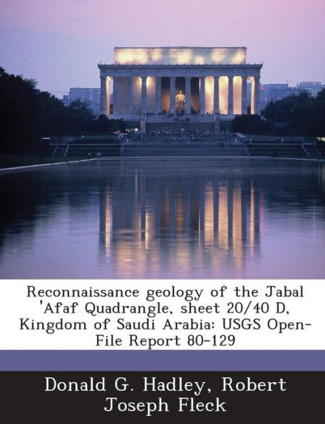 Reconnaissance Geology of the Jabal 'afaf Quadrangle, Sheet 20/40 D, Kingdom of Saudi Arabia: Usgs Open-File Report 80-129
