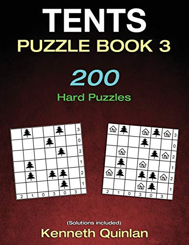 Tents Puzzle Book 3: 200 Hard Puzzles