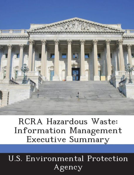 RCRA Hazardous Waste: Information Management Executive Summary
