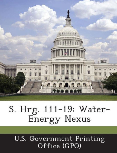S. Hrg. 111-19: Water-Energy Nexus