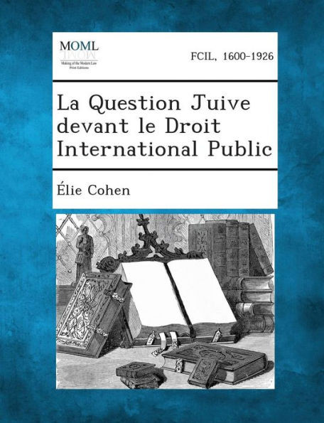 La Question Juive Devant Le Droit International Public