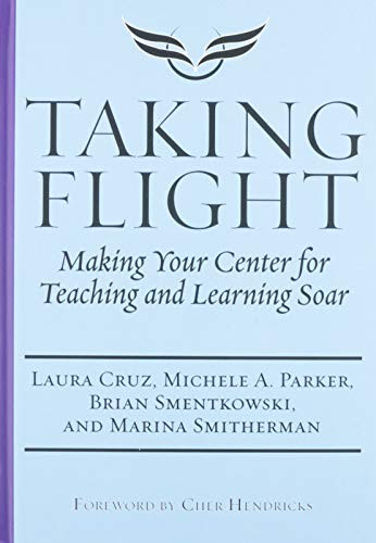 Taking Flight: Making Your Center for Teaching and Learning Soar