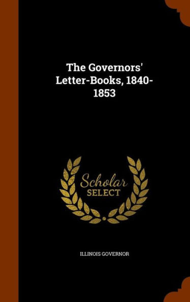 The Governors' Letter-Books, 1840-1853