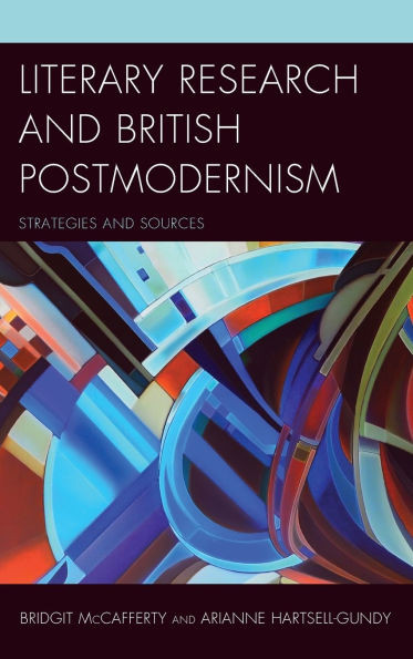 Literary Research and British Postmodernism: Strategies and Sources