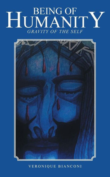 Being of Humanity: Gravity of the Self