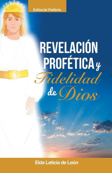 RevelaciÃ³n/ ProfÃ©tica Y Fidelidad de Dios