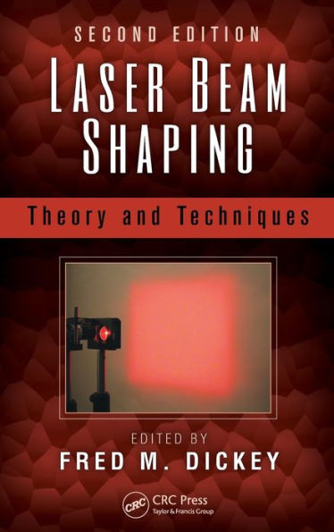 Laser Beam Shaping: Theory and Techniques
