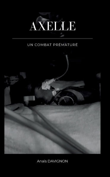 Axelle - Un combat prÃ©maturÃ©