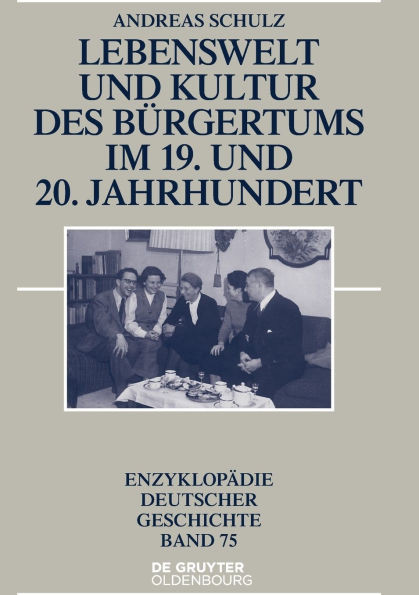 Lebenswelt Und Kultur Des Bürgertums Im 19. Und 20. Jahrhundert