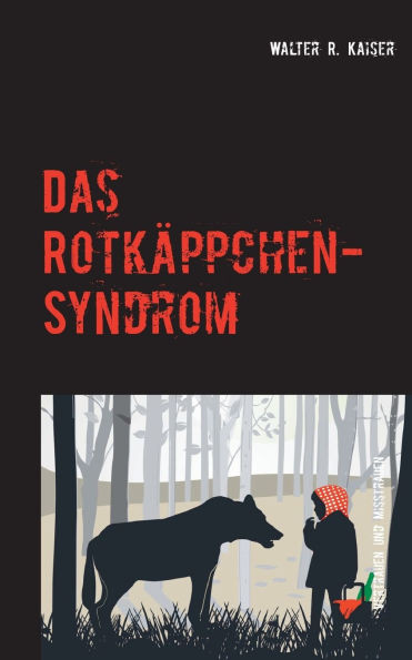 Das Rotkäppchen-Syndrom: Vertrauen und Misstrauen