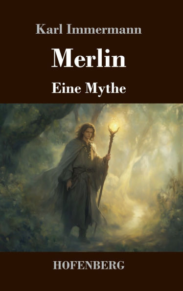 Merlin: Eine Mythe