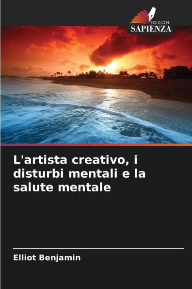 L'artista creativo, i disturbi mentali e la salute mentale