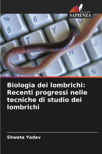 Biologia dei lombrichi: Recenti progressi nelle tecniche di studio dei lombrichi