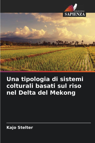 Una tipologia di sistemi colturali basati sul riso nel Delta del Mekong