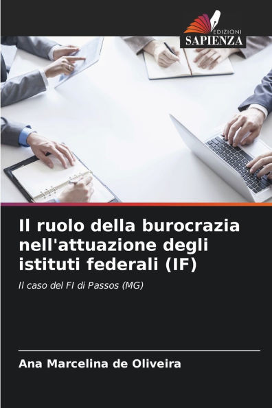 Il ruolo della burocrazia nell'attuazione degli istituti federali (IF)