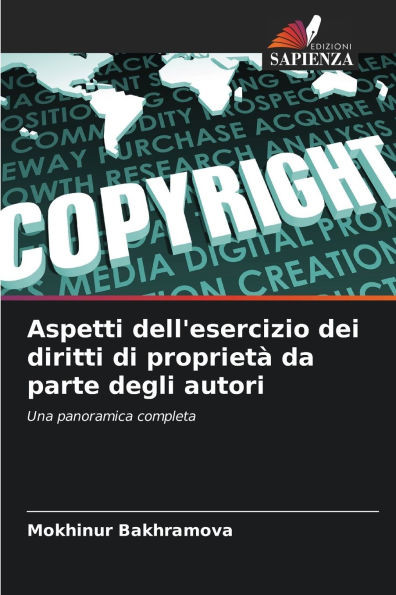Aspetti dell'esercizio dei diritti di proprietÃ  da parte degli autori