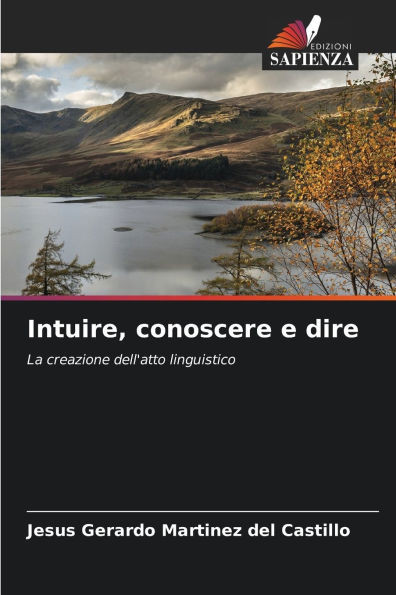 Intuire, conoscere e dire
