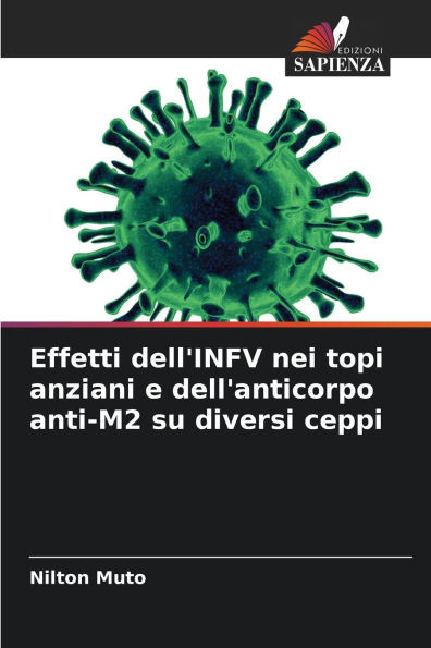 Effetti dell'INFV nei topi anziani e dell'anticorpo anti-M2 su diversi ceppi