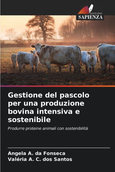 Gestione del pascolo per una produzione bovina intensiva e sostenibile