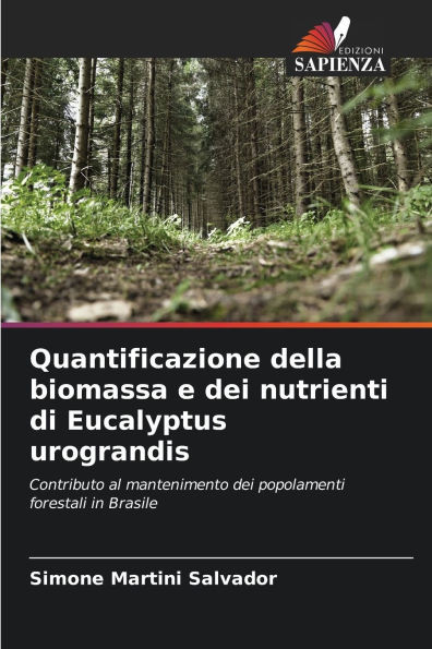 Quantificazione della biomassa e dei nutrienti di Eucalyptus urograndis