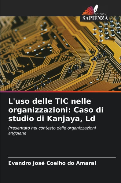 L'uso delle TIC nelle organizzazioni: Caso di studio di Kanjaya, Ld