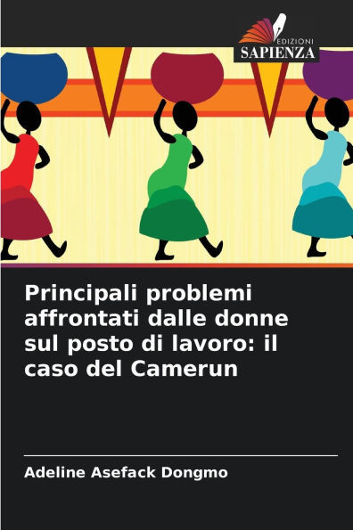 Principali problemi affrontati dalle donne sul posto di lavoro: il caso del Camerun