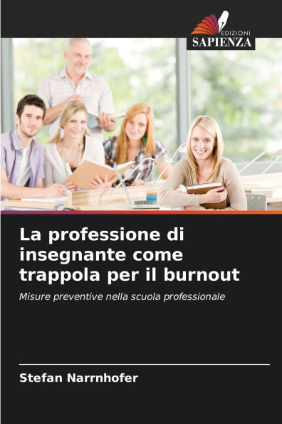 La professione di insegnante come trappola per il burnout