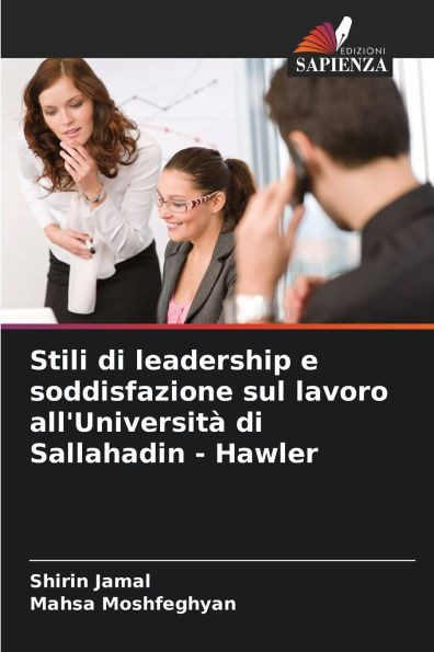 Stili di leadership e soddisfazione sul lavoro all'UniversitÃ  di Sallahadin - Hawler