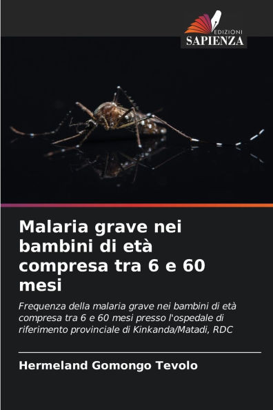 Malaria grave nei bambini di etÃ  compresa tra 6 e 60 mesi