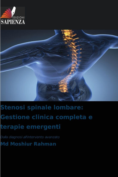 Stenosi spinale lombare: Gestione clinica completa e terapie emergenti