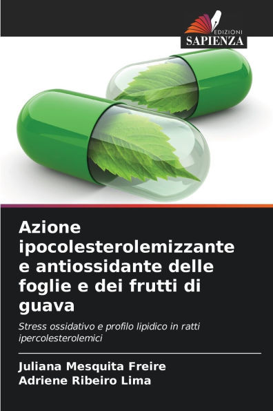 Azione ipocolesterolemizzante e antiossidante delle foglie e dei frutti di guava