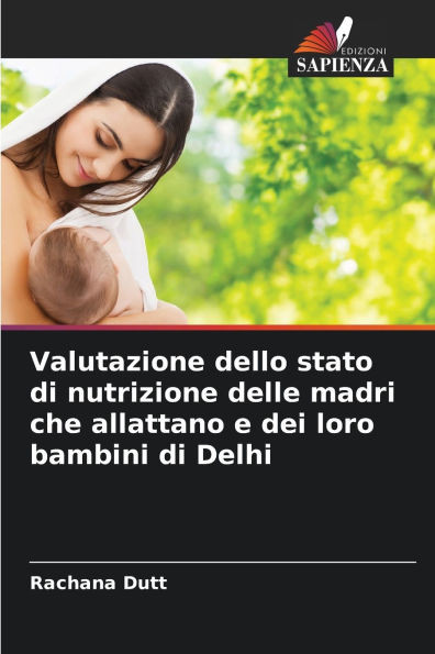 Valutazione dello stato di nutrizione delle madri che allattano e dei loro bambini di Delhi