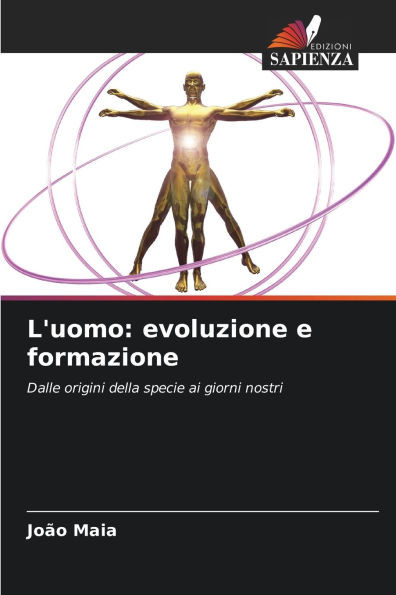 L'uomo: evoluzione e formazione