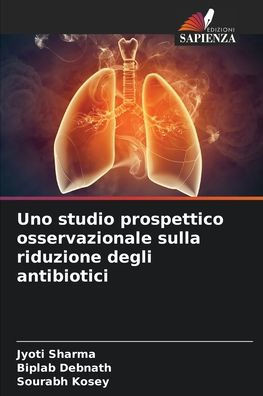 Uno studio prospettico osservazionale sulla riduzione degli antibiotici