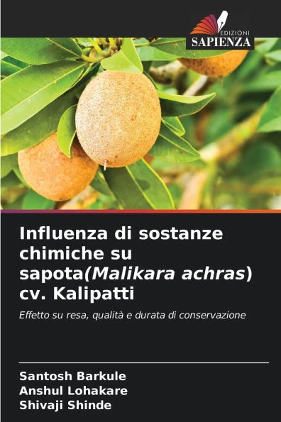 Influenza di sostanze chimiche su sapota(Malikara achras) cv. Kalipatti