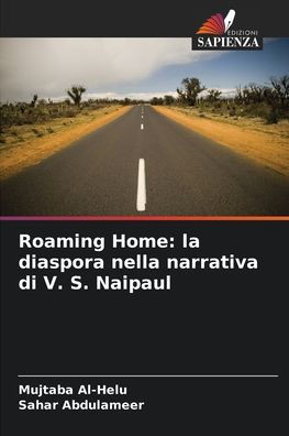 Roaming Home: la diaspora nella narrativa di V. S. Naipaul
