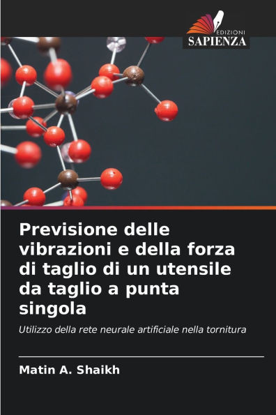 Previsione delle vibrazioni e della forza di taglio di un utensile da taglio a punta singola