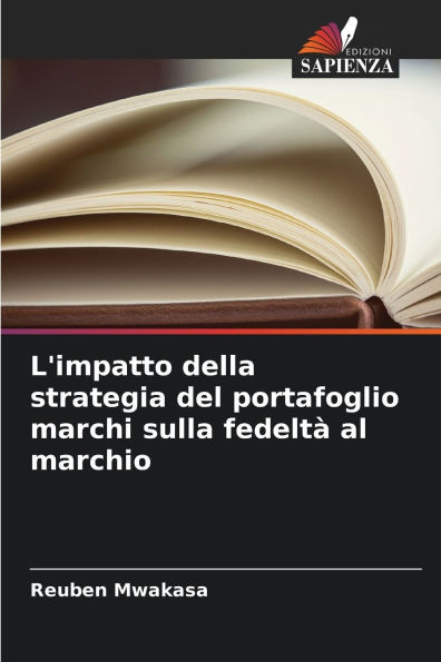 L'impatto della strategia del portafoglio marchi sulla fedeltà al marchio